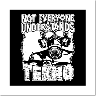 Not Everyone Understands Tekno - Gasmask DJ Posters and Art